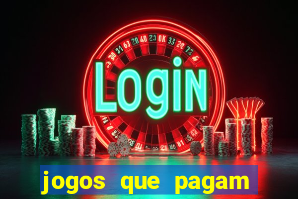 jogos que pagam dinheiro para jogar